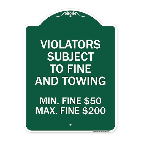 Signmission R7-8f Violators Subject to Fine and Towing Min. Fine $50 Max Fine $200, Green & White, GW-1824-23230 A-DES-GW-1824-23230 - main